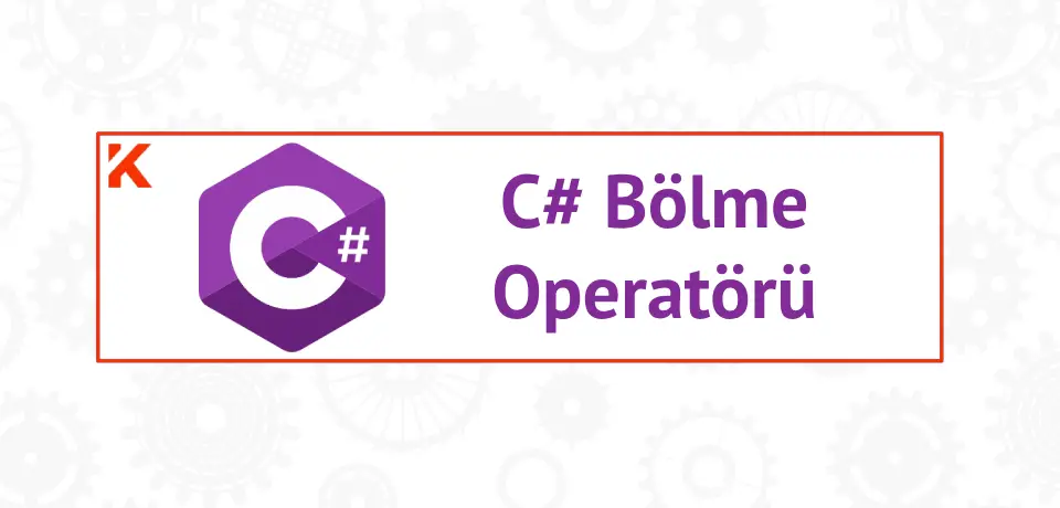 C# Bölme Operatörü: Kesirli ve Kesirsiz Bölme Thumbnail