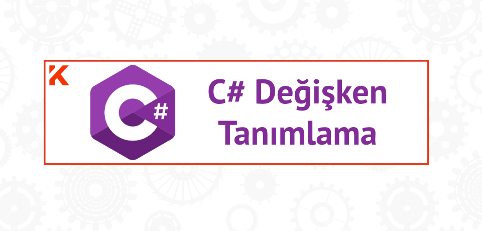 C# Değişken Tanımlama Nasıl Yapılır? Thumbnail