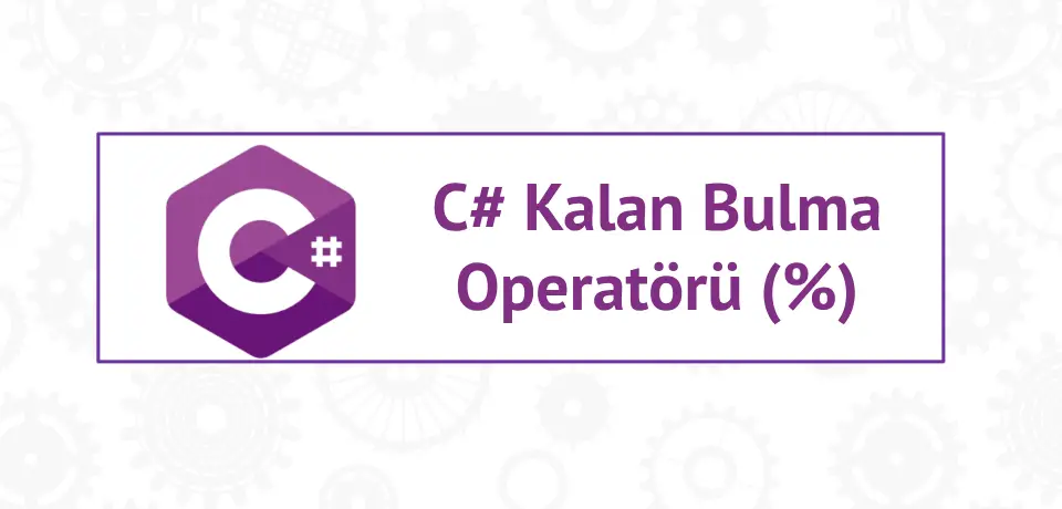 C# Kalan Bulma Operatörü (%) Nasıl Kullanılır? Thumbnail
