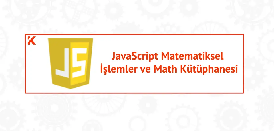 JavaScript Matematiksel İşlemler ve Math Kütüphanesi Thumbnail